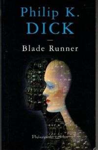 Miniatura okładki Dick Philip K. Blade Runner.