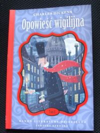 Miniatura okładki Dickens Charles Opowieść wigilijna. /Kanon Literatury Dziecięcej. Lektury Szkolne. Tom 8/ 