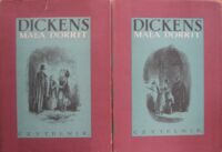 Miniatura okładki Dickens Karol Mała Dorrit. Księga pierwsza: Ubóstwo. Księga druga: Bogactwo.