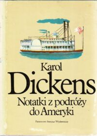 Miniatura okładki Dickens Karol Notatki z podróży do Ameryki. /PODRÓŻE/
