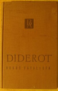Miniatura okładki Diderot Denis Kubuś Fatalista i jego pan. /Biblioteka Arcydzieł/