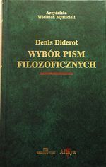 Miniatura okładki Diderot Denis Wybór pism filozoficznych. /Arcydzieła Wielkich Myślicieli/