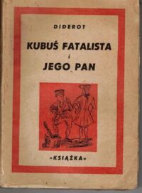 Miniatura okładki Diderot /przeł. i wstępem opatrzył Boy-Żeleński/ Kubuś Fatalista i jego pan.