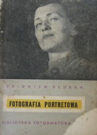 Miniatura okładki Dłubak Zbigniew Fotografia portretowa. / Biblioteka fotoamatroa nr 4/.