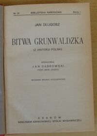 Zdjęcie nr 2 okładki Długosz Jan Bitwa grunwaldzka. (Z historji Polski). /Seria I. Nr 31/