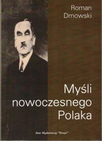 Zdjęcie nr 1 okładki Dmowski Roman  Myśl nowoczesnego Polaka.