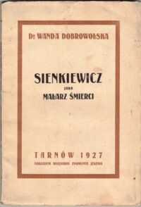Miniatura okładki Dobrowolska Wanda Sienkiewicz jako malarz śmierci.