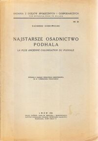 Miniatura okładki Dobrowolski Kazimierz Najstarsze osadnictwo Podhala. La plus ancienne colonisation du Podhale. /Badania z dziejów społecznych i gospodarczych. Nr 20./