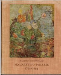 Miniatura okładki Dobrowolski Tadeusz Malarstwo polskie 1764-1964.
