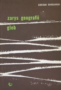 Miniatura okładki Dobrzański  Bohdan Zarys geografii gleb.