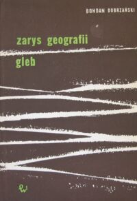 Zdjęcie nr 1 okładki Dobrzański  Bohdan Zarys geografii gleb.