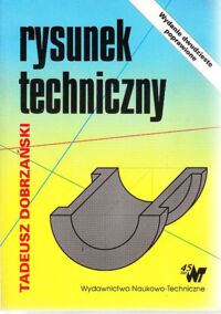 Zdjęcie nr 1 okładki Dobrzański Tadeusz Rysunek techniczny.