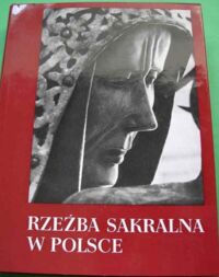 Miniatura okładki Dobrzeniecki Tadeusz Rzeźba sakralna w Polsce.