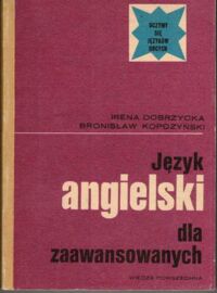 Miniatura okładki Dobrzycka Irena, Kopczyński Bronisław Język angielski dla zaawansowanych. /Uczymy się języków obcych/