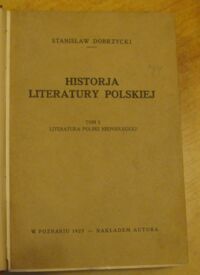 Zdjęcie nr 2 okładki Dobrzycki Stanisław Historja literatury polskiej. Tom I. Literatura Polski niepodległej.