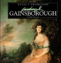 Miniatura okładki Doeser Linda  Życie i twórczość. Gainsborough. 