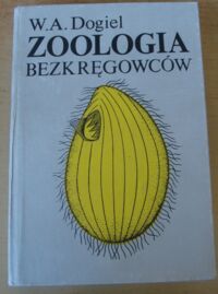Miniatura okładki Dogiel W.A. Zoologia bezkręgowców.