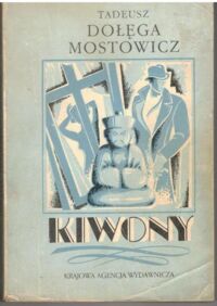 Miniatura okładki Dołęga-Mostowicz Tadeusz Kiwony.