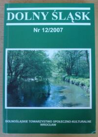 Zdjęcie nr 1 okładki  Dolny Śląsk. Nr 12/2007.