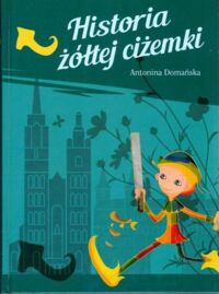 Miniatura okładki Domańska Antonina  Historia żółtej ciżemki.
