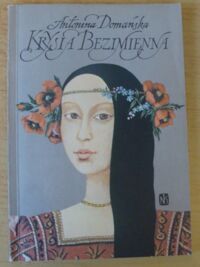 Miniatura okładki Domańska Antonina /ilustr. Antoni Uniechowski/ Krysia bezimienna.