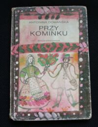 Miniatura okładki Domańska Antonina Przy kominku.