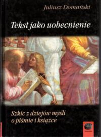 Zdjęcie nr 1 okładki Domański Juliusz Tekst jako uosobienie.