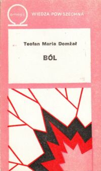 Miniatura okładki Domżał Teofan Maria Ból. /Omega 356/