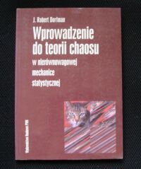 Zdjęcie nr 1 okładki Dorfman Robert J. Wprowadzenie do teorii chaosu w nierównowagowej mechanice statystycznej.