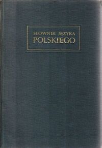 Zdjęcie nr 2 okładki Doroszewski Witold /red. nacz./ Słownik języka polskiego.T. I-XI.