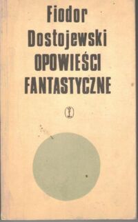 Miniatura okładki Dostojewski Fiodor Opowieści fantastyczne.