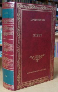 Miniatura okładki Dostojewski Fiodor /przeł. Zbigniew Podgórzec/ Biesy. Powieść w trzech częściach. /Biblioteka Klasyki/