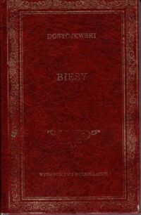 Miniatura okładki Dostojewski Fiodor /przeł. Zbigniew Podgórzec/ Biesy. Powieść w trzech częściach. /Biblioteka Klasyki/