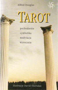 Miniatura okładki Douglas Alfred Tarot. Pochodzenie, symbolika, medytacja, wyrocznia.