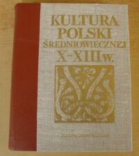 Zdjęcie nr 1 okładki Dowiat Jerzy /red./ Kultura Polski średniowiecznej X-XIII w.