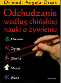 Miniatura okładki Drees Angela Odchudzanie według chińskiej nauki o żywieniu.