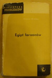 Zdjęcie nr 1 okładki Drioton Etienne Egipt faraonów. /Biblioteka Problemów. Tom 153/