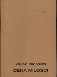 Miniatura okładki Droscher Vitus B. Cena miłości. U źródeł zachowań godowych. /Złota Seria/