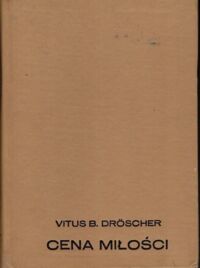 Miniatura okładki Droscher Vitus B. Cena miłości. U źródeł zachowań godowych. /Złota Seria/