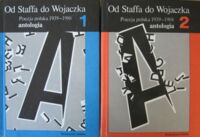 Miniatura okładki Drozdowski Bohdan, Urbankowski Bohdan Od Staffa do Wojaczka. Poezja polska 1939-1988. Antologia. Tom I-II.