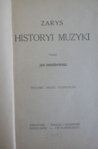 Zdjęcie nr 2 okładki Drozdowski Jan Zarys historyi muzyki.