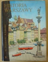 Miniatura okładki Drozdowski Marian M., Zahorski Andrzej Historia Warszawy.