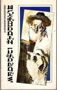 Zdjęcie nr 1 okładki Drożdżyński Aleksander Mądrości żydowskie. 