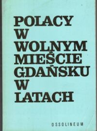 Miniatura okładki Drzycimski Andrzej Polacy w Wolnym Mieście Gdańsku (1920-1933). 