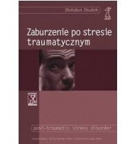 Miniatura okładki Dudek Bohdan Zaburzenie po stresie traumatycznym. 