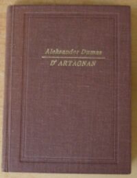 Miniatura okładki Dumas Aleksander DArtagnan. Według znalezionego rękopisu oprac. H. Bedford-Jones. Tłumaczył T.O.