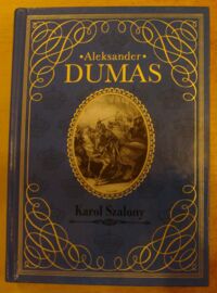 Miniatura okładki Dumas Aleksander Karol Szalony. /Kolekcja Hachette 2/