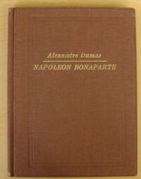 Miniatura okładki Dumas Alexandre Napoleon Bonaparte.