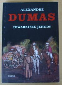 Miniatura okładki Dumas Alexandre Towarzysze Jehudy. (Sprzysieżeni)