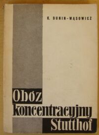 Miniatura okładki Dunin-Wąsowicz Krzysztof Obóz koncentracyjny Stutthof.